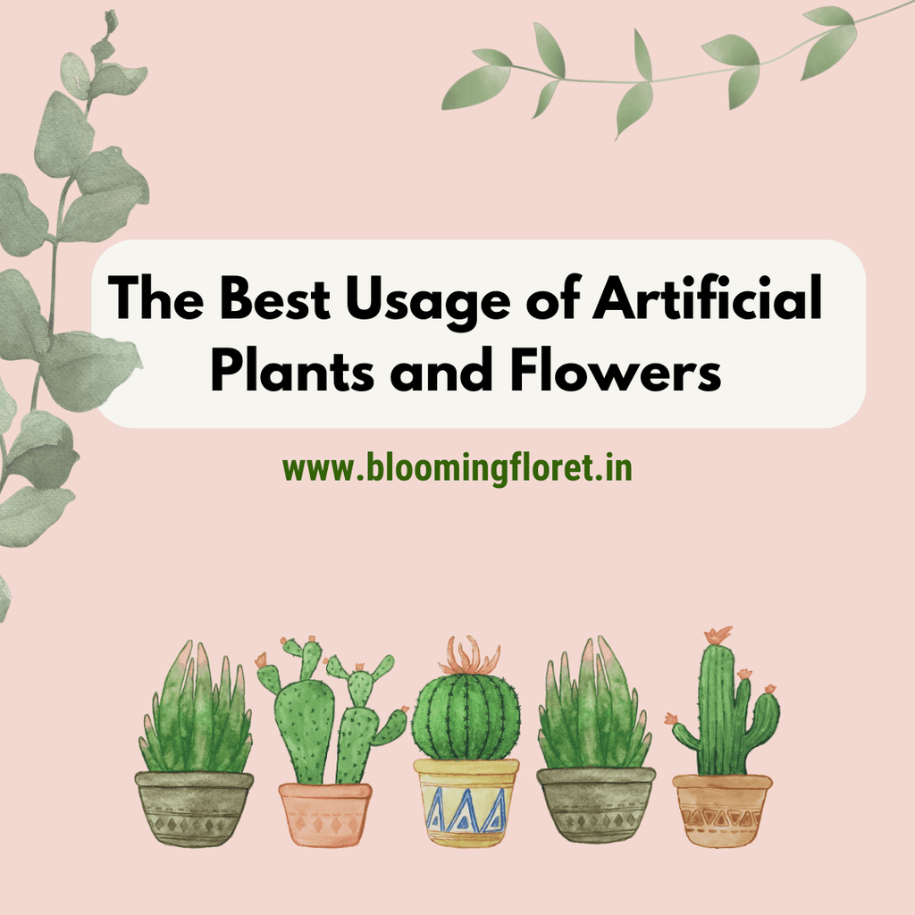 The Best Usage of Artificial Plants and Flowers