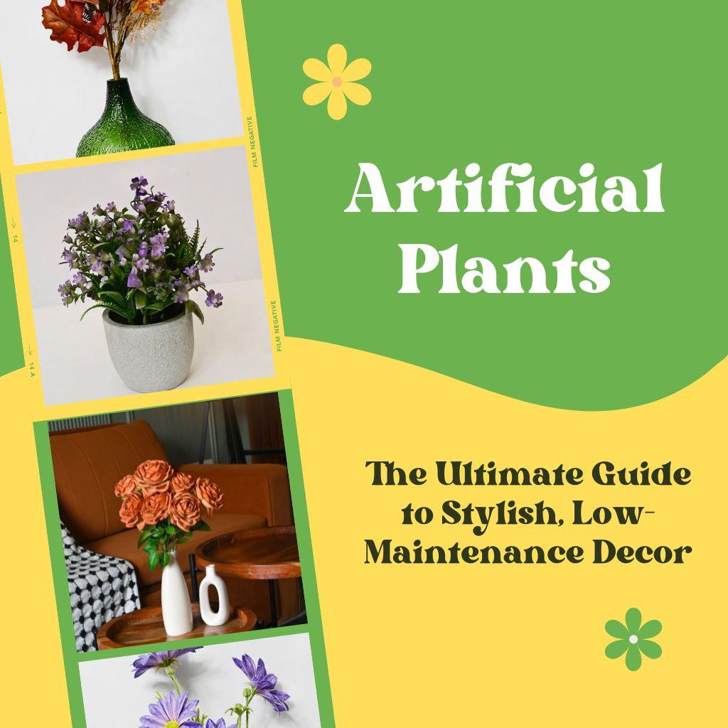 Artificial Plants for Home: Add Natural Charm Without the Maintenance