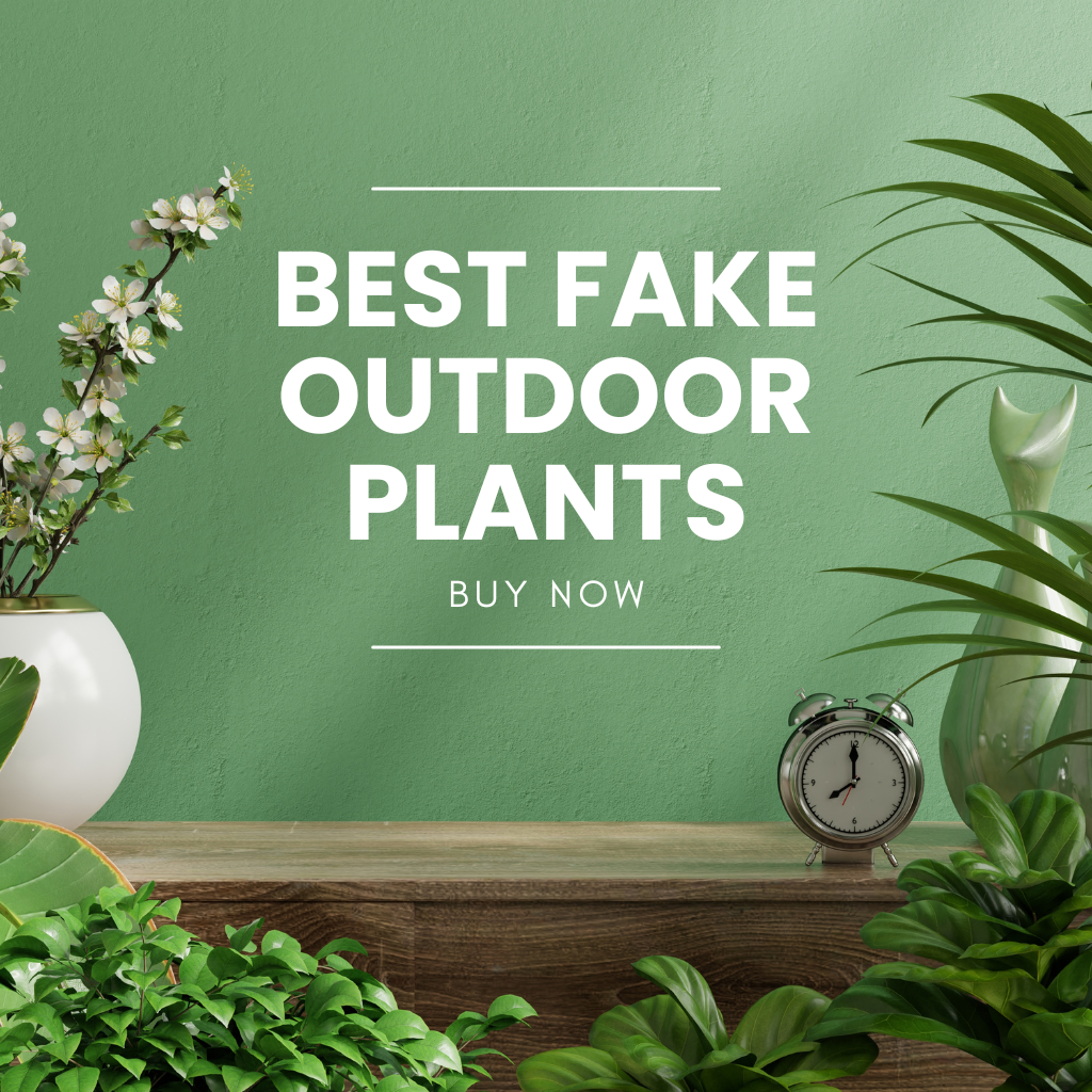 Best Fake Outdoor Plants