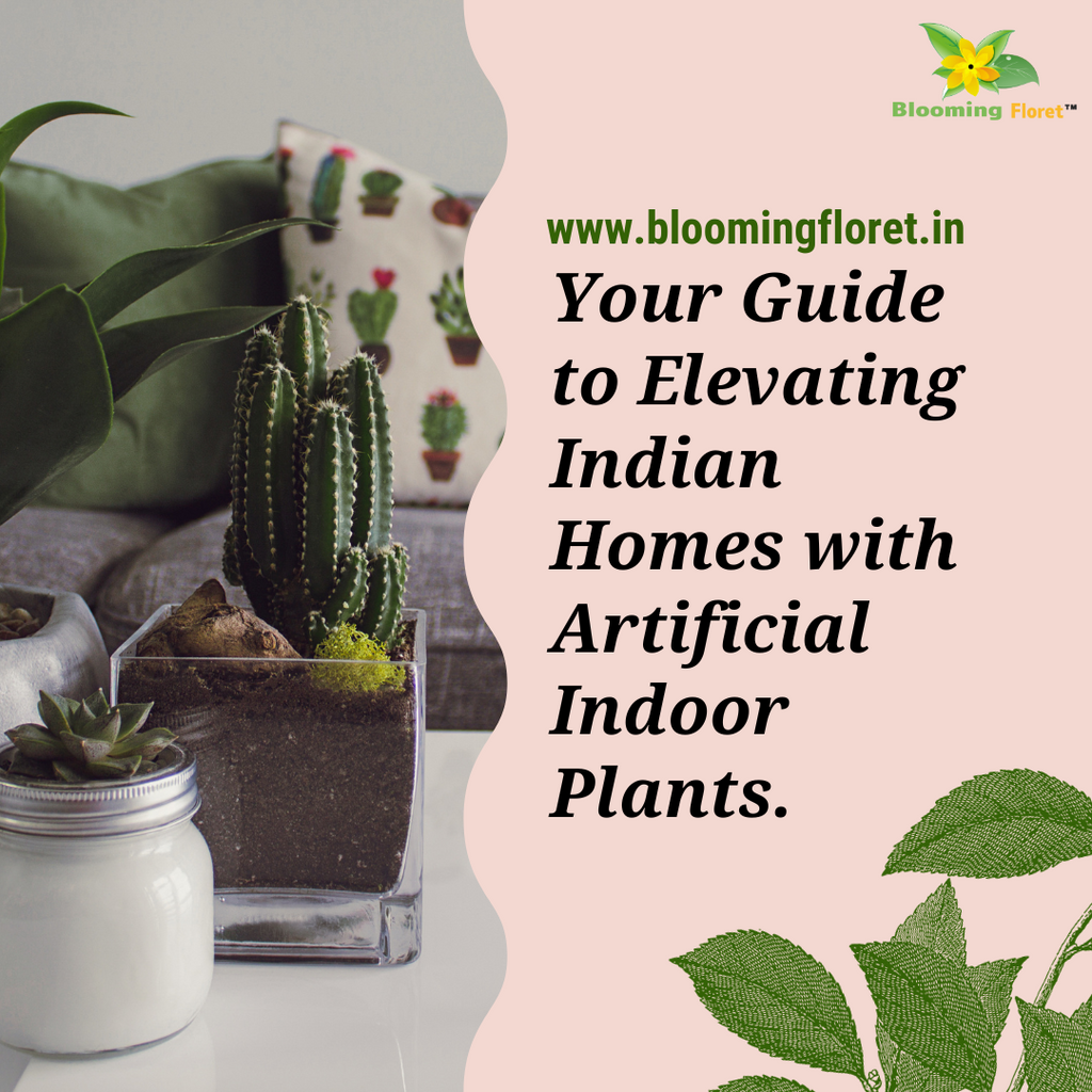 Your Guide to Elevating Indian Homes with Artificial Indoor Plants